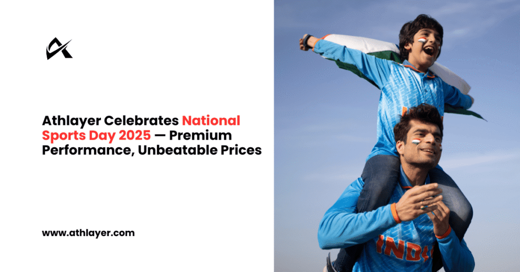 Athlayer Celebrates National Sports Day 2025 — Premium Performance, Unbeatable Prices